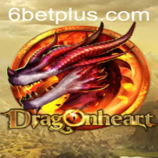 DragonHeart: The Thrilling Fantasy Adventure Game with 6BET
