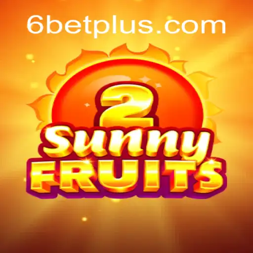 SunnyFruits2: An Exciting Adventure with 6BET